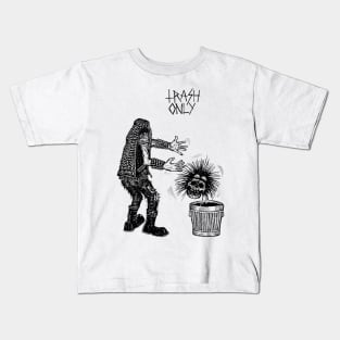 trash only Kids T-Shirt